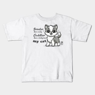 Sweeter than candy, Cuddlier than a teddy bear: my cat - I Love my cat - 2 Kids T-Shirt